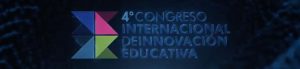 4º Congreso Internacional de Innovación Educativa